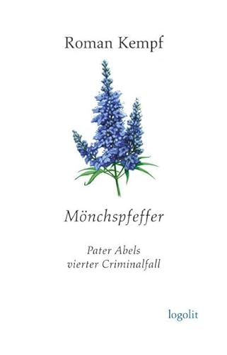 Mönchspfeffer: Pater Abels vierter Criminalfall von Logo Verlag